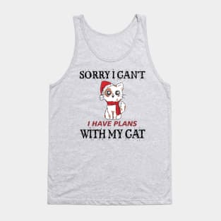 Sorry I can't I have plans with my cat for Christmas Tank Top